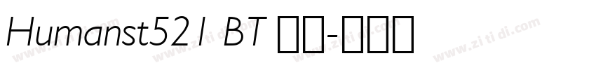 Humanst521 BT 常规字体转换